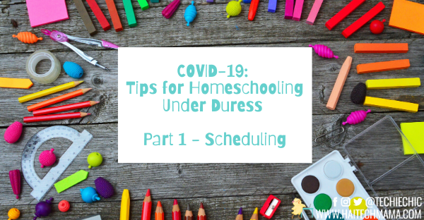 COVID-19: Tips for Homeschooling Under Duress Part 1 – Schedule