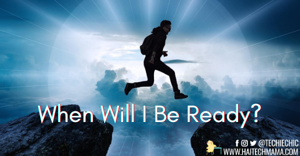 When Will I Be Ready?